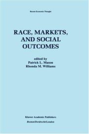 Couverture : Race, markets, and social outcomes
