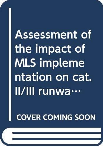 Couverture : Assessment of the impact of MLS implementation on Cat. II/III runways' capacity in low visibility conditions