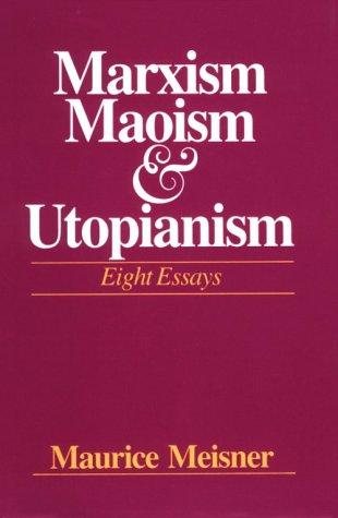 Couverture : Marxism, Maoism and Utopianism