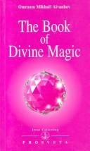 Couverture : The Book of Divine Magic (Izvor Collection, Volume 226)