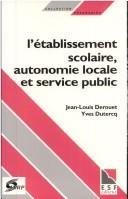 Couverture : L' établissement scolaire, autonomie locale et service public