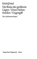 Couverture : Die Beine der grösseren Lügen ; Unter Nebenfeinden ; Gegengift