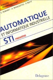 Couverture : Automatique et informatique industrielle, STI première