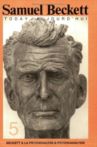 Couverture : Beckett & La Psychanalyse & Psychoanalysis.(Samuel Beckett Today/Aujourd'hui 5)