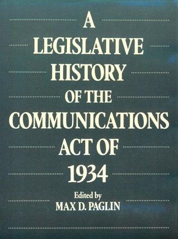 Couverture : A Legislative history of the Communications Act of 1934