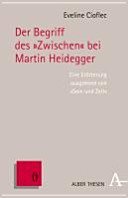 Couverture : Der Begriff des "Zwischen" bei Martin Heidegger
