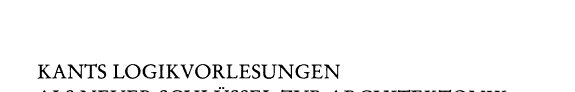 Couverture : Kants Logikvorlesungen als neuer Schlüssel zur Architektonik der Kritik der reinen Vernunft