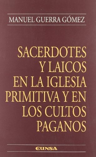 Couverture : Sacerdotes y laicos en la Iglesia primitiva y en los cultos paganos