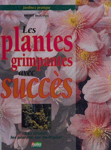 Couverture : Les plantes grimpantes avec succès