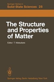Couverture : The Structure and Properties of Matter (Springer Series in Solid-State Sciences)