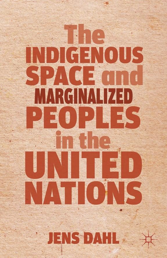 Couverture : The Indigenous Space and Marginalized Peoples in the United Nations