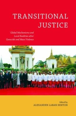 Couverture : Transitional Justice Global Mechanisms And Local Realities After Genocide And Mass Violence