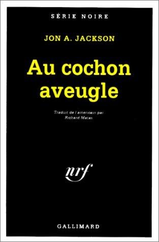 Couverture : Au cochon aveugle