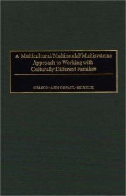 Couverture : A Multicultural/Multimodal/Multisystems Approach to Working with Culturally Different Families