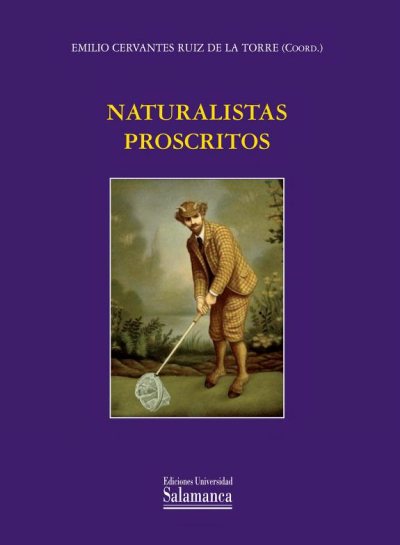 Couverture : Naturalistas proscritos