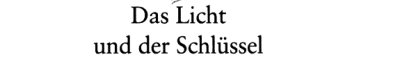 Couverture : Das Licht und der Schlüssel