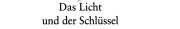 Couverture : Das Licht und der Schlüssel