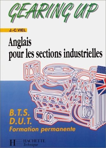 Couverture : GEARING UP. Anglais pour les sections industrielles, BTS, DUT, Formation permanente
