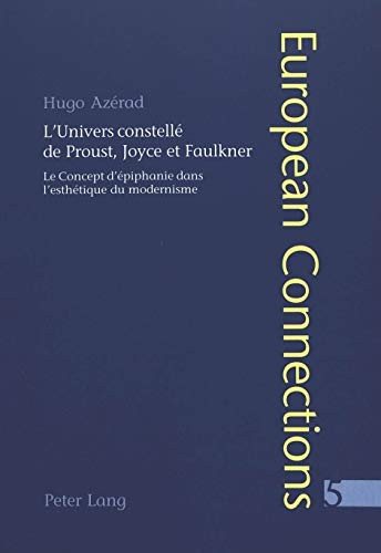 Couverture : L'univers constellé de Proust, Joyce et Faulkner
