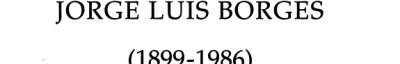 Couverture : Jorge Luis Borges (1899-1986)