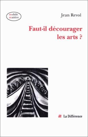 Couverture : Faut-il décourager les arts?