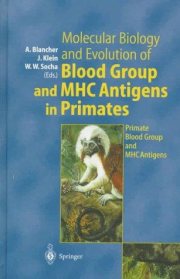 Couverture : Molecular biology and evolution of blood group and MHC antigens in primates