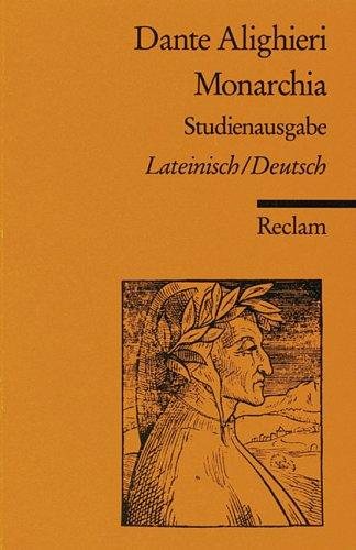 Couverture : Monarchia. Studienausgabe. Lateinisch/Deutsch. Einleitung, Übersetzung und Kommentar von Ruedi Imbach und Christoph Flüeler. (Lernmaterialien)