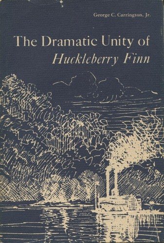 Couverture : The dramatic unity of "Huckleberry Finn"