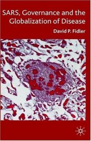 Couverture : SARS, GOVERNANCE AND THE GLOBALIZATION OF DISEASE.