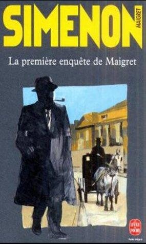 Couverture : La Premiere Enquete de Maigret