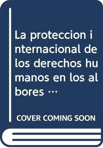 Couverture : La protección internacional de los derechos humanos en los albores del siglo XXI