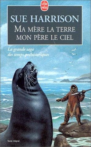 Couverture : Ma mère la terre, mon père le ciel