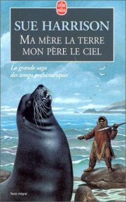 Couverture : Ma mère la terre, mon père le ciel