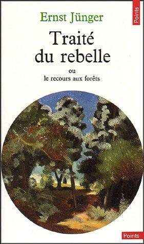 Couverture : Traité du rebelle, ou le recours aux forêts ; suivi de, Polarisations
