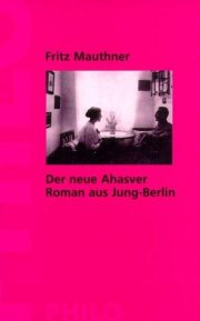Couverture : Der neue Ahasver. Roman aus Jung- Berlin.