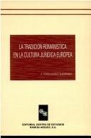 Couverture : La tradición romanística en la cultura jurídica europea
