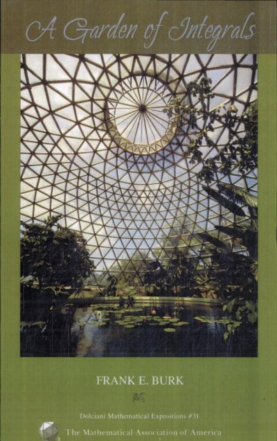 Couverture : A Garden of Integrals (Dolciani Mathematical Expositions)