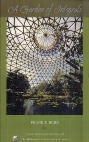 Couverture : A Garden of Integrals (Dolciani Mathematical Expositions)