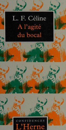 Couverture : A l'agité du bocal ; suivi d'autres textes