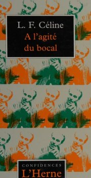 Couverture : A l'agité du bocal ; suivi d'autres textes