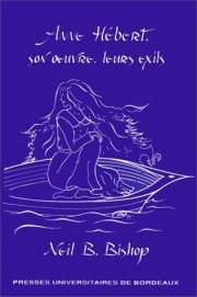 Couverture : Anne Hébert, son œuvre, leurs exils
