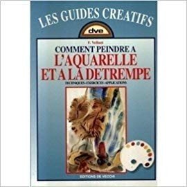 Couverture : Comment peindre à l'aquarelle et à la détrempe
