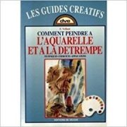 Couverture : Comment peindre à l'aquarelle et à la détrempe