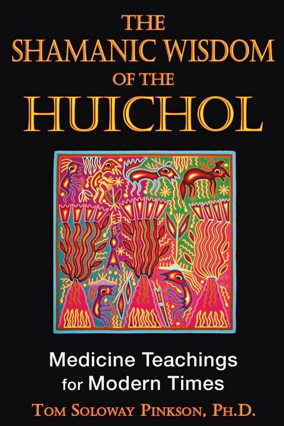 Couverture : The shamanic wisdom of the Huichol