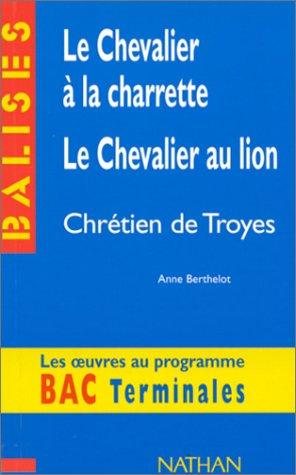 Couverture : Le Chevalier a La Charette Le Chevalier Au Lion Creten De Trotes