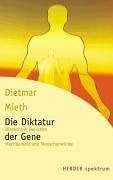 Couverture : Die Diktatur der Gene. Biotechnik zwischen Machbarkeit und Menschenwürde.