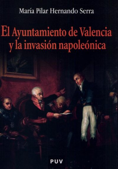 Couverture : El ayuntamiento de Valencia y la invasión napoleónica