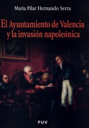 Couverture : El ayuntamiento de Valencia y la invasión napoleónica