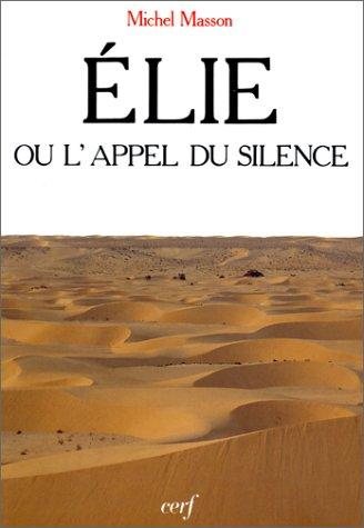 Couverture : Elie, ou, L'appel du silence