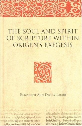 Couverture : The soul and spirit of scripture within Origen's exegesis